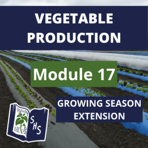 Vegetable Production - Growing Season Extension